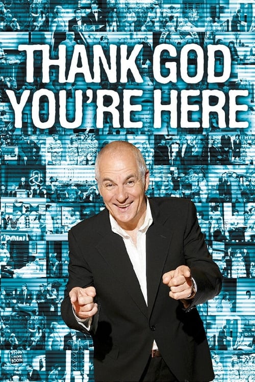 Thank God You’re Here