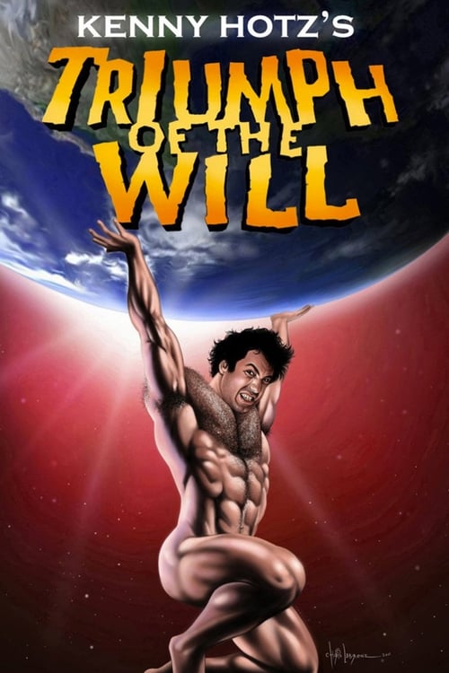 Kenny Hotz’s Triumph of the Will