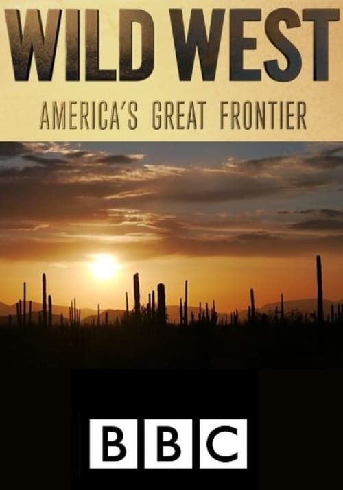 Wild West: America’s Great Frontier