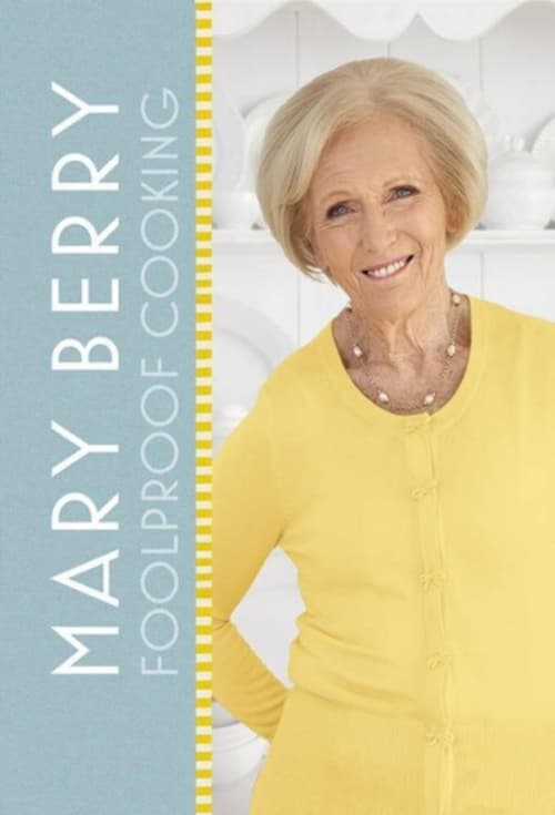 Mary Berry’s Foolproof Cooking