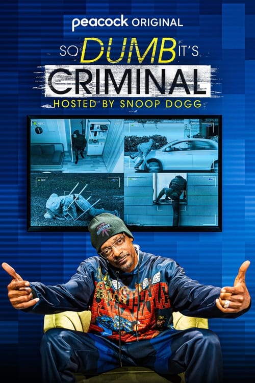 So Dumb It’s Criminal Hosted by Snoop Dogg
